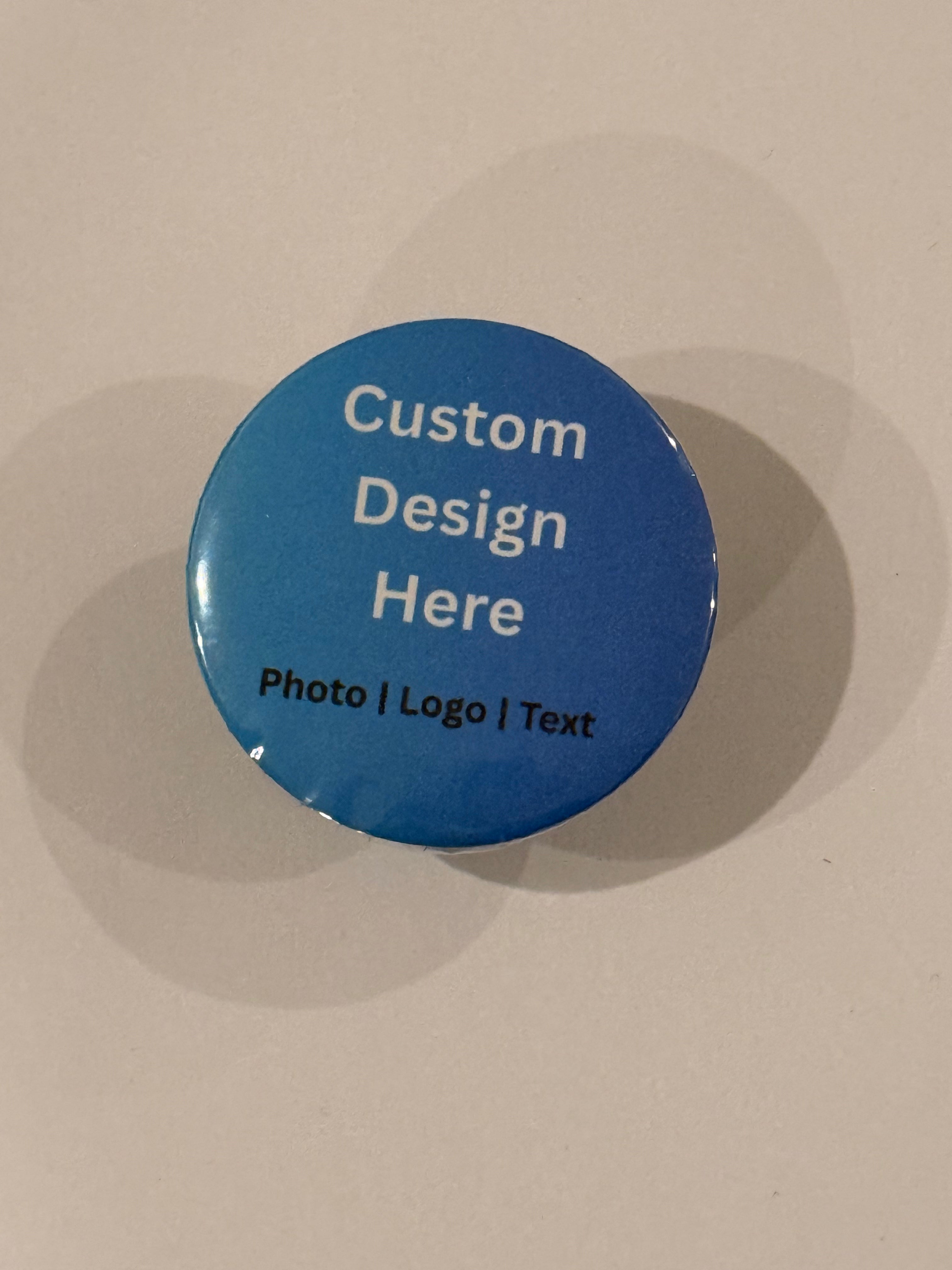 Custom Pins - 58mm
